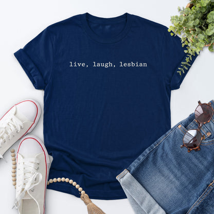Live Laugh Lesbian Tee — Navy